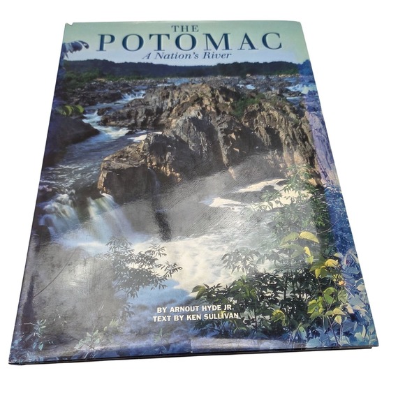 Other - The Potomac A Nations River Hardcover Book By Arnout Hyde Jr. & Ken Sullivan
